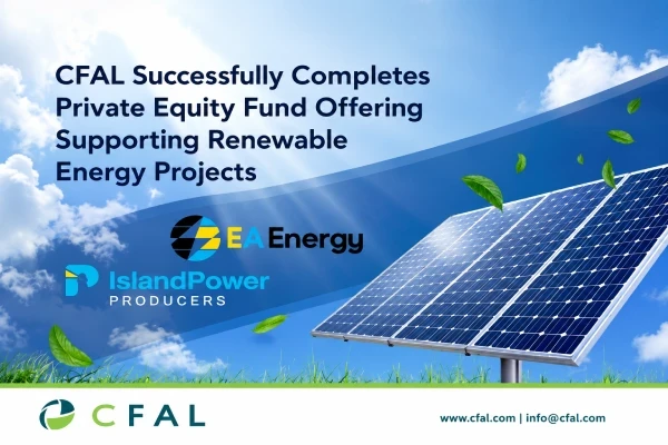 CFAL Private Equity Fund Successfully Completes Offering to Power Bahamian Renewable Energy Projects