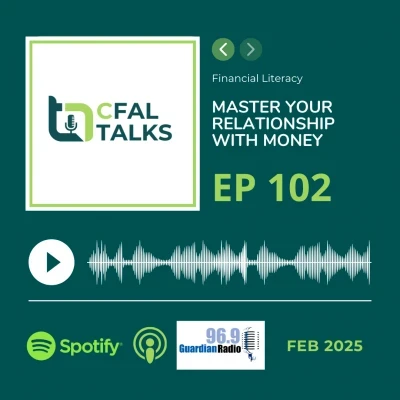 CFAL Talks Episode 102 - Master Your Relationship with Money February 14, 2025