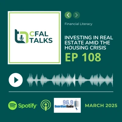 CFAL Talks Episode 108 - Investing in Real Estate Amidst the Housing Crisis April 01, 2025