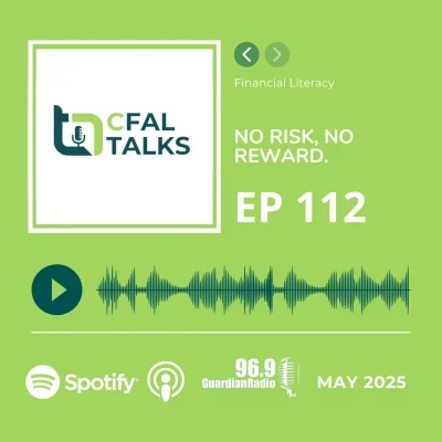 CFAL Talks Episode 112 - No Risk, No Reward. May 09, 2025