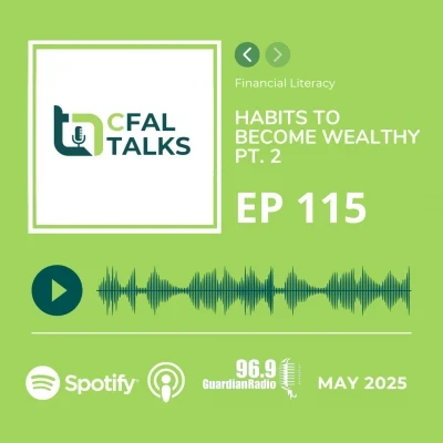 CFAL Talks Episode 115 - Habits to Become Wealthy Pt. 2 June 03, 2025