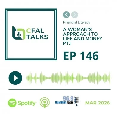 CFAL Talks Episode 146 - A Woman's Approach to Money and Life March 11, 2026
