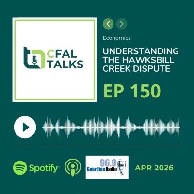 CFAL Talks Episode 150 - Understanding the Hawksbill Creek Dispute April 14, 2026