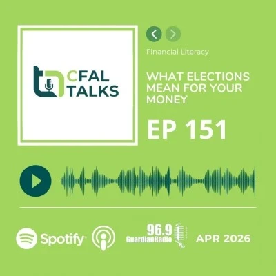 CFAL Talks Episode 151 - What Elections Mean for Your Money April 21, 2026