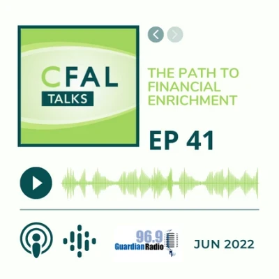 CFAL Talks Episode 41 - The Path to Financial Enrichment. June 27, 2022
