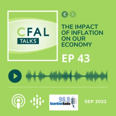 CFAL Talks Episode 43 - The Impact of Inflation on our Economy September 06, 2022