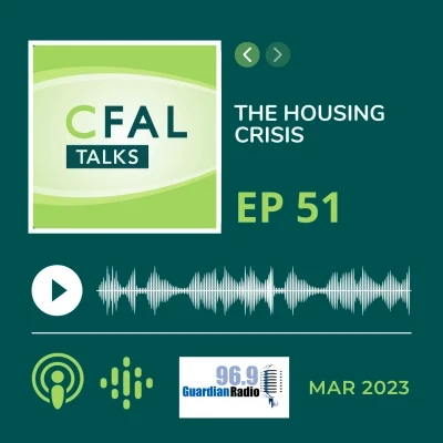 CFAL Talks Episode 51 - The Housing Crisis April 11, 2023