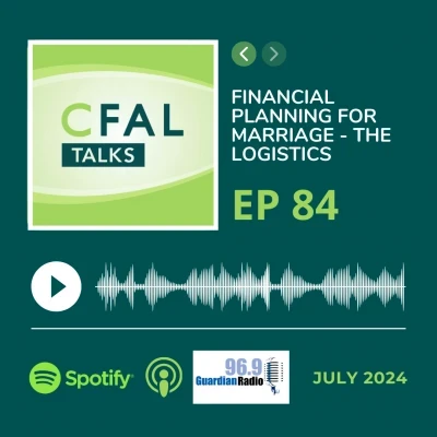 CFAL Talks Episode 84 - Financial Planning for Marriage - The Logisitics July 08, 2024